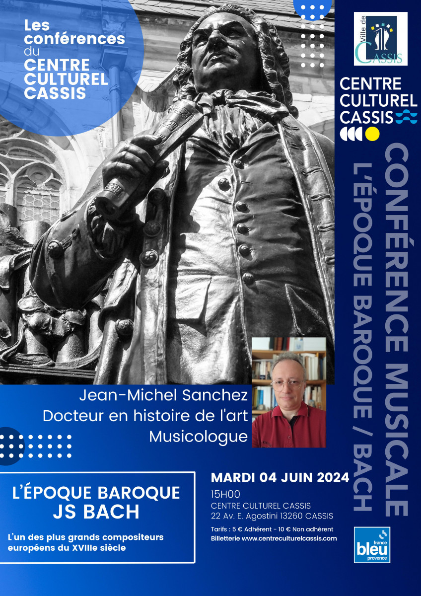 Conférence musicale : L'époque baroque JS Bach à Cassis le 4 juin 2024