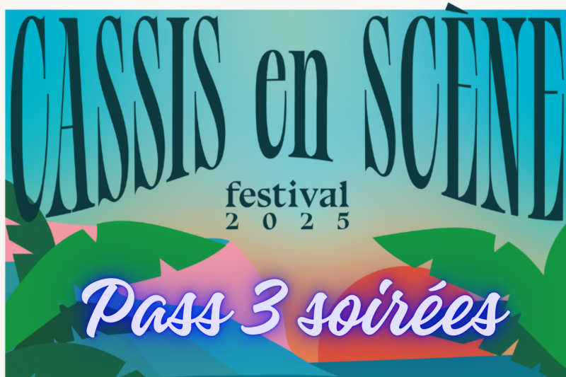 Cassis en Scène Pass 3 concerts du 3 au 5 juillet 2025