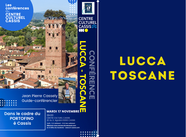 Conférence : Lucca - Toscane le 17 novembre 2026 à Cassis Conférence : Lucca - Toscane le 17 novembre 2026 à Cassis