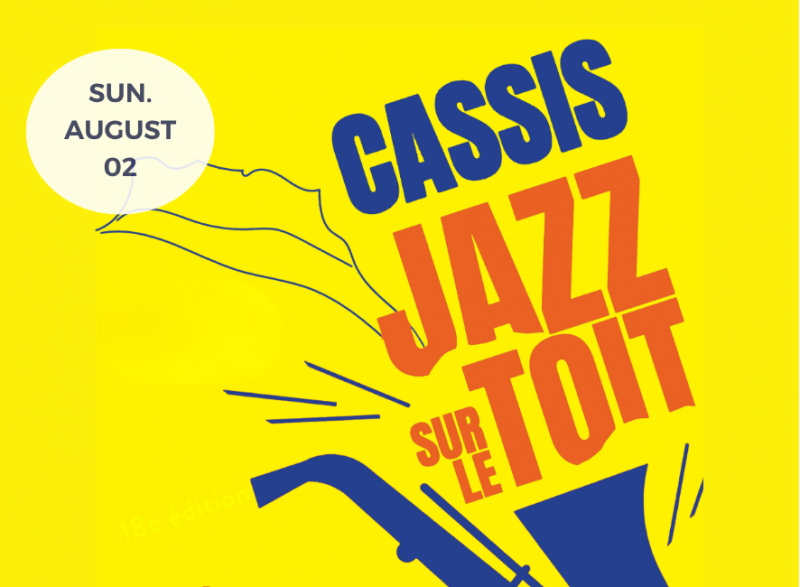Jazz sur le toit festival - Sunday, August 2nd in Cassis Jazz sur le toit festival - Sunday, August 2nd in Cassis