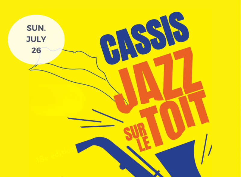 Jazz sur le toit festival - Sunday, July 26th in Cassis Jazz sur le toit festival - Sunday, July 26th in Cassis
