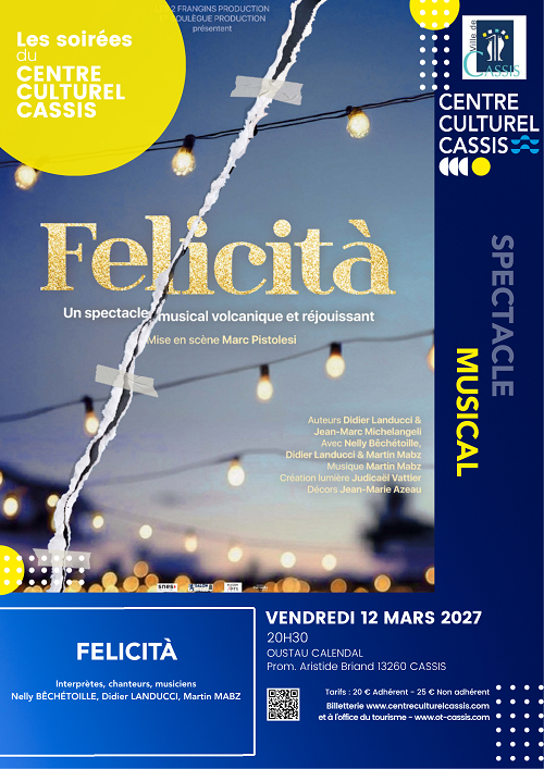 Musical Show: Felicità in Cassis on Friday, 12 March 2027 - © Centre Culturel Cassis Musical Show: Felicità in Cassis on Friday, 12 March 2027
